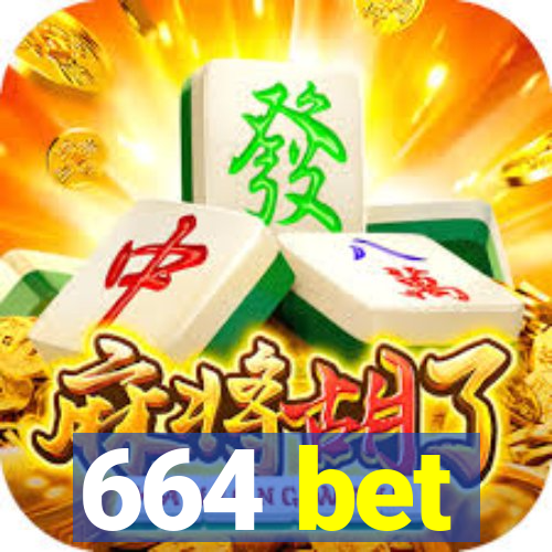 664 bet